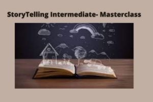 Picture of Story Telling Intermediate- Masterclass (6 Months)